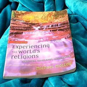 Experiencing The World's Religions tradition, challenge, & change by Molloy